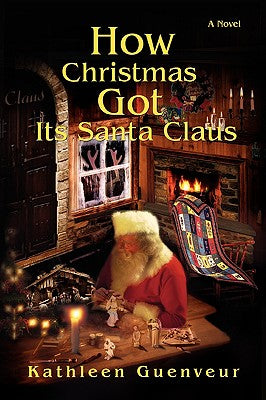 How Christmas Got Its Santa Claus