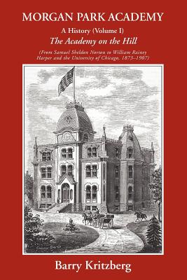 Morgan Park Academy: A History (Volume I)