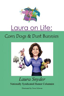 Laura On Life:: Corn Dogs & Dust Bunnies