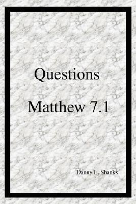 Questions Matthew 7.1