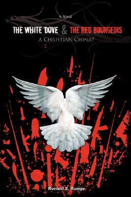 THE WHITE DOVE & THE RED BOURGEOIS: A Christian China?