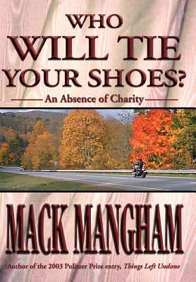 Who Will Tie Your Shoes?: An Absence of Charity