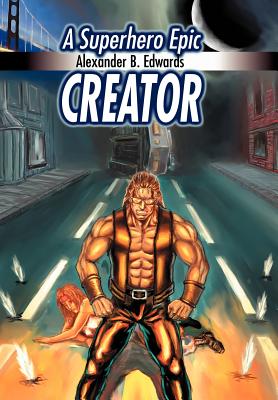 Creator: A Superhero Epic