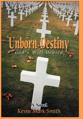 Unborn Destiny: God's Will Denied