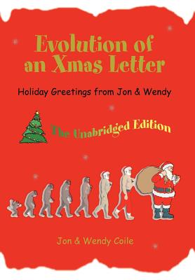 Evolution of an Xmas Letter: Holiday Greetings from Jon & Wendy