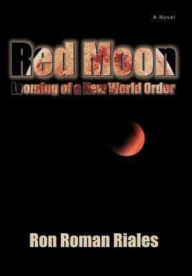 Red Moon: Looming of a New World Order