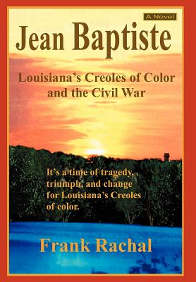 Jean Baptiste: Louisiana's Creoles of Color and the Civil War