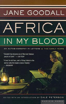 Africa In My Blood: An Autobiography in Letters: The Early Years