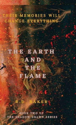 The Earth and The Flame (The Shadow Drawn Series)