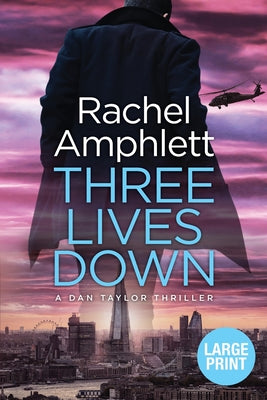 Three Lives Down (A Dan Taylor thriller) (Dan Taylor spy thrillers)