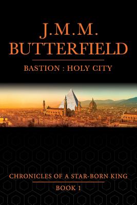 Bastion: Holy City (Chronicles of a Star-Born King)