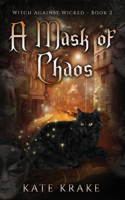 A Mask of Chaos: A Supernatural Mystery (Witch Against Wicked)