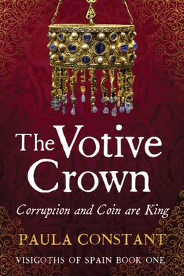 The Votive Crown: Coin and Corruption are King (Visigoths of Spain)