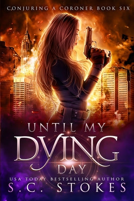 Until My Dying Day (Conjuring a Coroner)