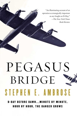 Pegasus Bridge: June 6, 1944