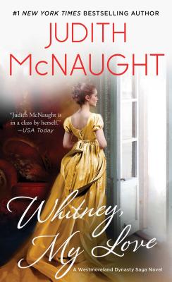 Whitney, My Love (1) (The Westmoreland Dynasty Saga)