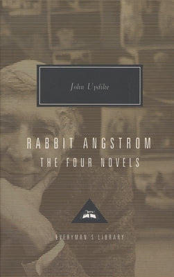 Rabbit Angstrom: A Tetralogy (Everyman's Library, No. 214)