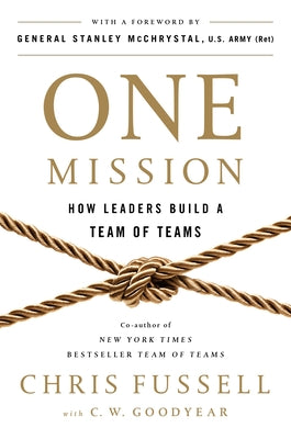 One Mission: How Leaders Build a Team of Teams