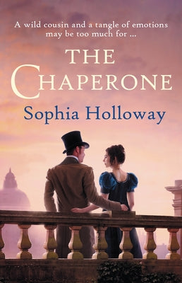 The Chaperone: The page-turning Regency romance from the author of Kingscastle