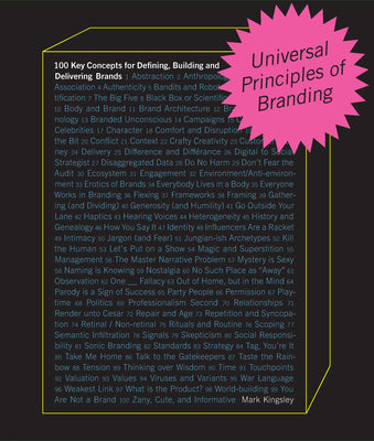 Universal Principles of Branding: 100 Key Concepts for Defining, Building, and Delivering Brands (Volume 6) (Rockport Universal, 6)