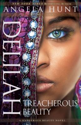 Delilah: (A Biblical Ancient World Romance) (A Dangerous Beauty Novel)