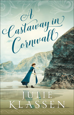 A Castaway in Cornwall: (A Nurse Back to Health Historical Regency Romance Novel)