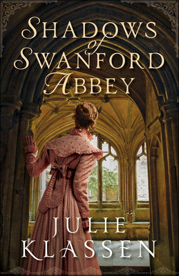 Shadows of Swanford Abbey: (A Second Chance Romance Regency Mystery)