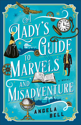 Ladys Guide to Marvels and Misadventure