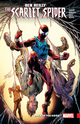 BEN REILLY: SCARLET SPIDER VOL. 1 - BACK IN THE HOOD