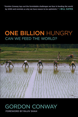 One Billion Hungry: Can We Feed the World?