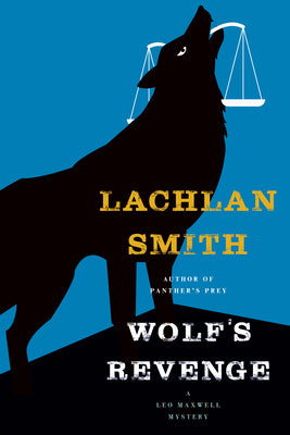 Wolf's Revenge (Leo Maxwell Mystery, 5)