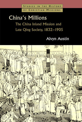 China's Millions (Studies in the History of Christian Missions)