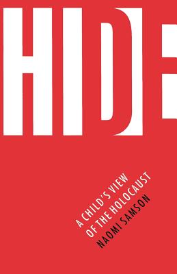 Hide: A Child's View of the Holocaust (Bison Original)