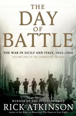 The Day of Battle: The War in Sicily and Italy, 1943-1944 (Volume Two of The Liberation Trilogy)