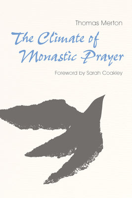 The Climate of Monastic Prayer