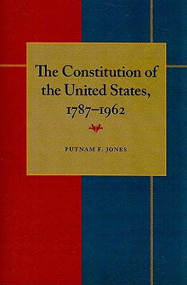 The Constitution of the United States, 17871962