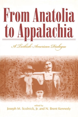 From Anatolia to Appalachia: A Turkish-American Dialogue (Melungeon Series)