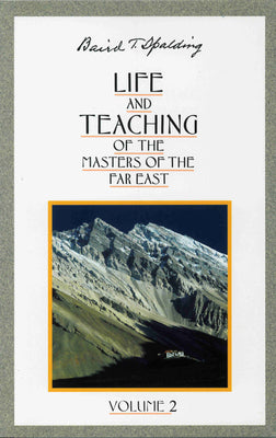 Life and Teaching of the Masters of the Far East, Vol. 2