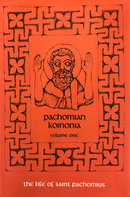 Pachomian Koinonia: The Life of Saint Pachomius (Volume 45)