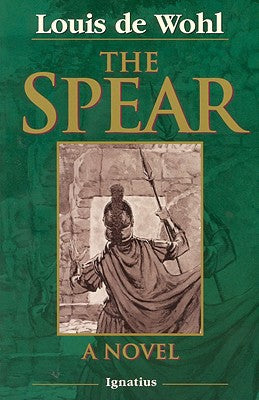 The Spear: A Novel of the Crucifixion