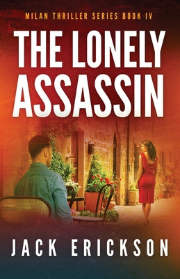 The Lonely Assassin (Milan Thriller Series)