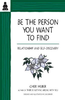 Be the Person You Want to Find: Relationship and Self-Discovery