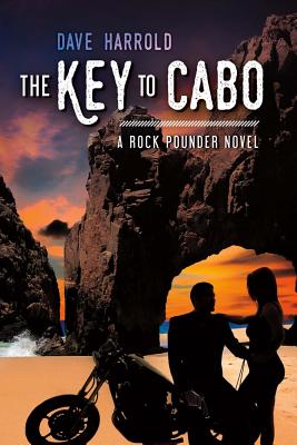 The Key to Cabo: A Rock Pounder Novel (The Rock Pounder Series)