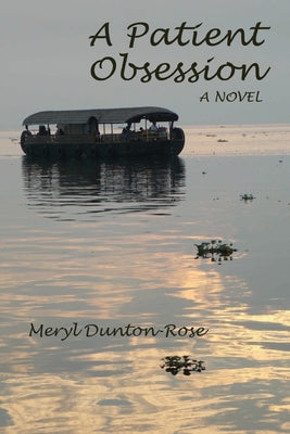 A Patient Obsession: : a tale of two kindred spirits who form a bond that can cross time and oceans