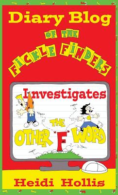 Diary Blog of the Fickle Finders: Investigates-The Other F Word