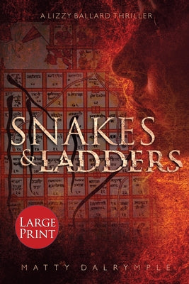 Snakes and Ladders: A Lizzy Ballard Thriller - Large Print Edition (Lizzy Ballard Thrillers)