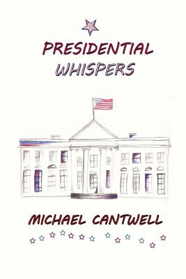 Presidential Whispers: Surviving Freshman Year (Grandpa's Book)