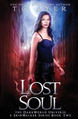 Lost Soul: A SkinWalker Novel #2: A DarkWorld Series (DarkWorld-SkinWalker)