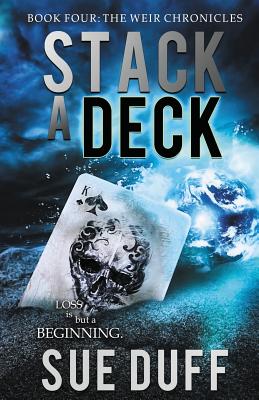 Stack a Deck: Book Four: The Weir Chronicles