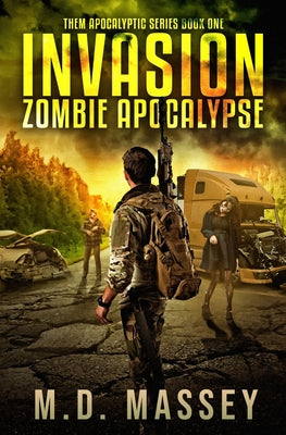 Invasion: Zombie Apocalypse (Them Paranormal Zombie Apocalypse)